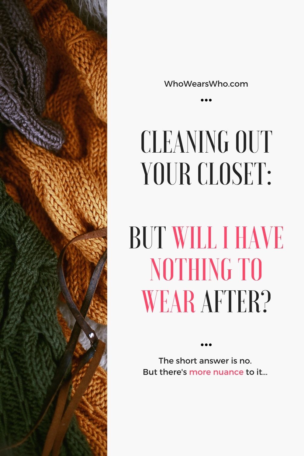 Closet Clean Out: Will I have nothing to wear?